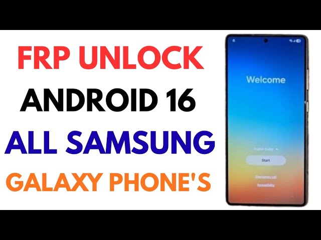 SAMSUNG FRP Worldwide By USB [ ANDROID 16 ]